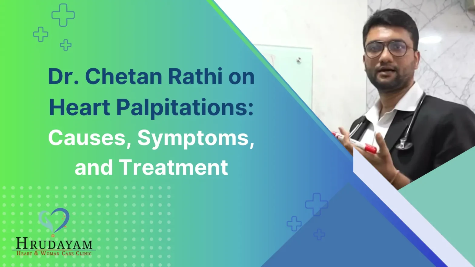 Heart Palpitations: Causes, Symptoms, and Treatment by Dr. Chetan Rathi